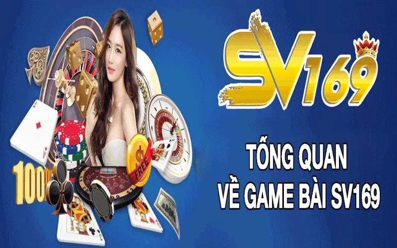 Tổng quan về game bài sv169